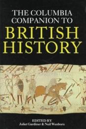 book cover of The Columbia Companion to British History by Juliet Gardiner