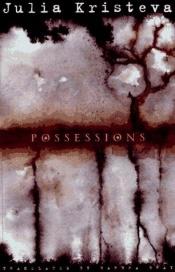 book cover of Possessions by Julia Kristeva