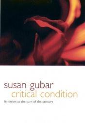book cover of Critical Condition by Susan Gubar