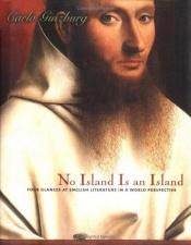 book cover of Ninguna isla es una isla : cuatro visiones de la literatura inglesa desde una perspectiva mundial by Carlo Ginzburg