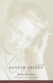 book cover of Le génie féminin, tome 1 : Hannah Arendt by جوليا كريستيفا