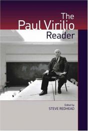 book cover of The Paul Virilio Reader (European Perspectives: A Series in Social Thought and Cultural Criticism) by Paul Virilio