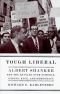 Tough Liberal: Albert Shanker and the Battles Over Schools, Unions, Race, and Democracy