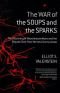 The War Of The Soups And The Sparks: The Discovery Of Neurotransmitters And The Dispute Over How Nerves Communicate