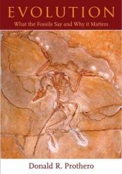 book cover of Evolution: What the fossils say and why it matters by Donald R. Prothero