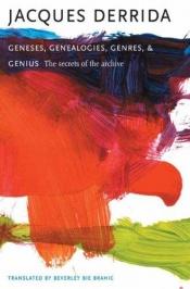 book cover of Genèses, généalogies, genres et le génie : Les Secrets de l'archive by Жак Деррида