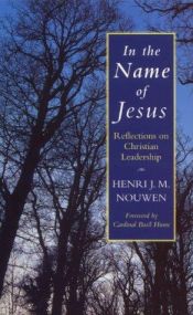 book cover of In The Name of Jesus : Reflections on Christian Leadership by Henri Nouwen
