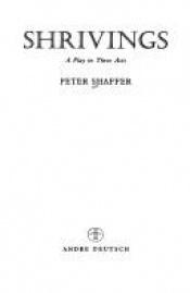book cover of Shrivings: A play in three acts by Peter Shaffer