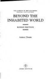 book cover of Beyond the inhabited world : Roman Britain by Anthony Thwaite