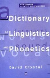 book cover of First Dictionary of Linguistics&Phonetics by David Crystal