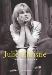 book cover of Julie Christie: The Biography by Tim Ewbank