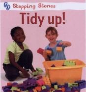 book cover of Tidy Up! (Stepping Stones) by Julia Lawson