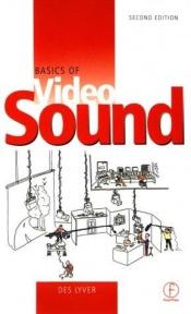 book cover of Basics of Video Sound by Des Lyver