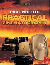 book cover of Practical Cinematography by Paul Wheeler