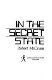 book cover of In the Secret State by Robert McCrum