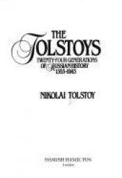 book cover of The Tolstoys: Twenty-Four Generations of Russian History 1353-1983 by Nikolai Tolstoy