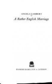book cover of A Rather English Marriage by Angela Lambert
