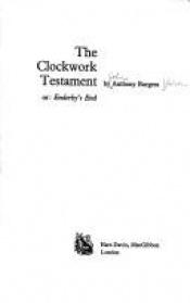 book cover of The Clockwork Testament, or Enderby's End by Anthony Burgess