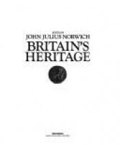 book cover of Britain's Heritage by John Julius Norwich