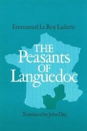book cover of The peasants of Languedoc by Emmanuel Le Roy Ladurie