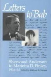 book cover of Letters to Bab: Sherwood Anderson to Marietta D. Finley, 1916-33 by Sherwood Anderson