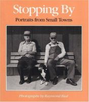 book cover of Stopping By: Portraits from Small Towns (Visions of Illinois) by Raymond Bial