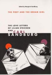 book cover of The poet and the dream girl : the love letters of Lilian Steichen & Carl Sandburg by Carl Sandburg