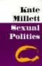 Sexual Politics: A Surprising Examination of Society's Most Arbitrary Folly