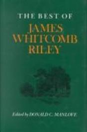 book cover of The best of James Whitcomb Riley by James Whitcomb Riley