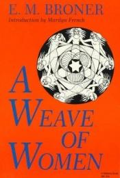 book cover of A Weave of Women by E. M. Broner