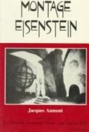 book cover of Montage Eisenstein by Jacques Aumont
