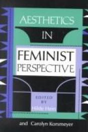 book cover of Aesthetics in Feminist Perspective by Hilde S. Hein