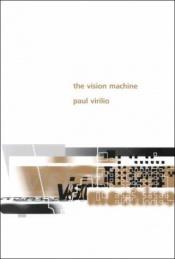 book cover of The Vision Machine (Perspectives) by Paul Virilio