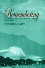 book cover of Remembering: A Phenomenological Study (Studies in Continental Thought) by Edward S. Casey