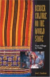 book cover of Berber Culture On The World Stage: From Village To Video by Jane E. Goodman