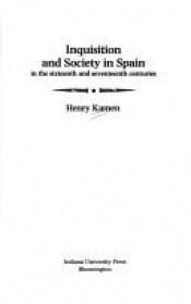 book cover of Inquisition and society in Spain by Henry Kamen