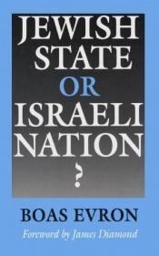 book cover of Jewish State or Israeli Nation? by Boas Evron