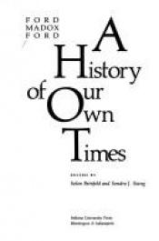book cover of The History of Our Own Times by Ford Madox Ford