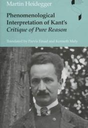 book cover of Phenomenological Interpretation of Kant's Critique of Pure Reason (Studies in Continental Thought) by Martin Heidegger