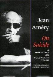 book cover of On Suicide: A Discourse on Voluntary Death by Jean Améry