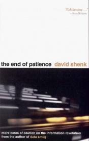 book cover of The End of Patience by David Shenk