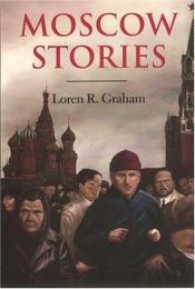 book cover of Moscow stories by Loren Graham