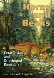 book cover of Horns And Beaks: Ceratopsian And Ornithopod Dinosaurs (Life of the Past) by Kenneth Carpenter