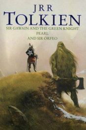 book cover of Sir Gwain & the Green Knight, Pearl & Sir Orfeo by जे॰आर॰आर॰ टोल्किन