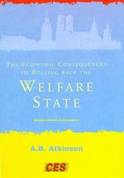 book cover of The economic consequences of rolling back the welfare state by A. B. Atkinson