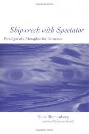 book cover of Shipwreck with spectator : paradigm of a metaphor for existence by Hans Blumenberg