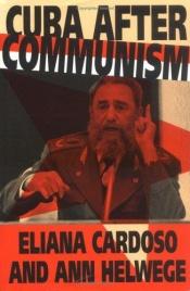 book cover of Cuba after Communism by Eliana Cardoso