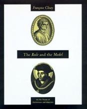 book cover of The Rule and the Model: On the Theory of Architecture and Urbanism by Françoise Choay