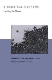 book cover of Biological Weapons: Limiting the Threat (BCSIA Studies in International Security) by Joshua Lederberg