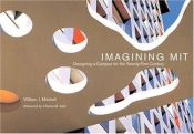 book cover of Imagining MIT : designing a campus for the twenty-first century by William J. Mitchell